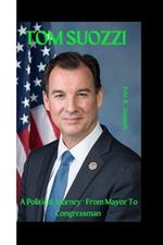 Tom Suozzi: A Political Journey - From Mayor To Congressman