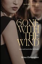 Gone With The Wind: Love and Loss in the Old South