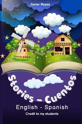 Stories - Cuentos: Stories in English and Spanish - Javier Reyes - cover