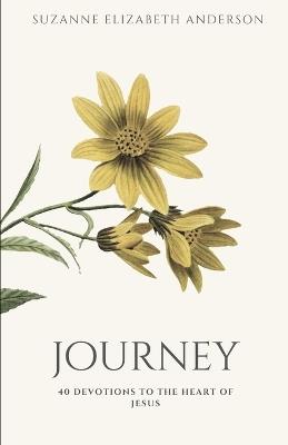 Journey: 40 devotions to the heart of Jesus: A Lent Devotional 2024 - Suzanne Elizabeth Anderson - cover