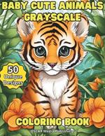 Baby Cute Animals Grayscale Coloring Book.