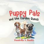 Puppy Pals and the Garden Quest