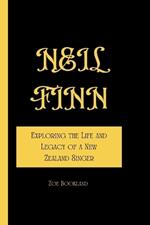 Neil Finn: Exploring the Life and Legacy of a New Zealand Singer