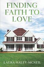 Finding Faith to Love