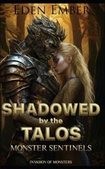 Shadowed by the Talos: Monster Sentinels