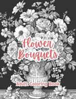 Floral Bouquets Adult Coloring Book Grayscale Images By TaylorStonelyArt: Volume I