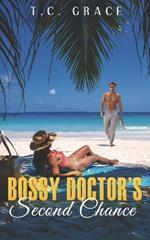 Bossy Doctor's Second Chance: A Billionaire's Enemies to Lovers Romance