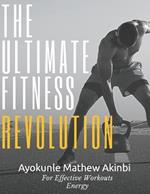 The Ultimate Fitness Revolution for Effective Workouts