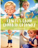 Elwis's Gran Canaria Getaway: Discover Magic in Gran Canaria with Elwis's Enchanting Journey!