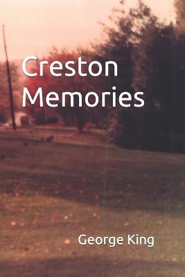 Creston Memories - George R King - cover