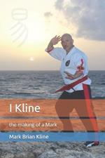 I Kline: the making of a Mark