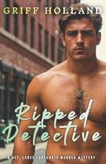 Ripped Detective: A Det Lance Fortunato Gay Murder Mystery