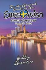The Unofficial Guide to the Eurovision Song Contest in Malmo 2024