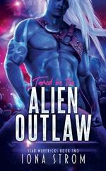 Tamed by the Alien Outlaw