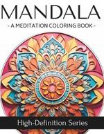 Mandala: A Meditation Coloring Book