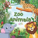 ZOO ANIMALS kids - filled with fun facts about all kinds of incredible animals