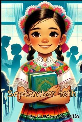 September 16th: Anita's Independence Day adventure - Gustavo Carrillo - cover