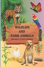 Wildlife and Farm Animals: Animal's Stories