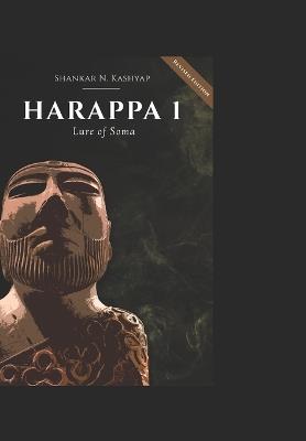 Harappa 1: Lure of Soma - Shankar Nanjappa Kashyap - cover