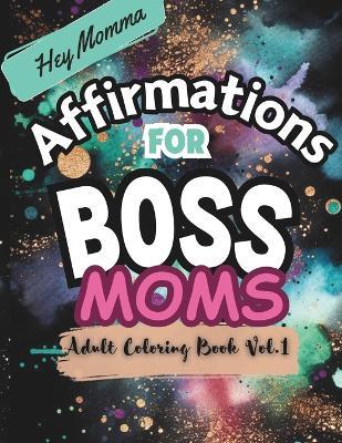 Affirmations For Boss Moms - Aspire Publishing - cover