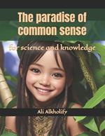 The paradise of common sense