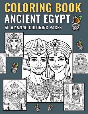 Ancient Egypt Coloring Book: 50 Amazing Coloring Pages - Mike Junior - cover