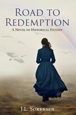 Road to Redemption: A Novel of Historical Fiction