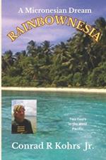 Rainbownesia: A Micronesian Dream