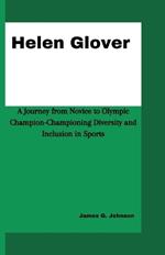 Helen Glover: A Journey from Novice to Olympic Champion-Championing Diversity and Inclusion in Sports