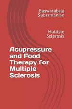 Acupressure and Food Therapy for Multiple Sclerosis: Multiple Sclerosis