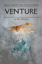 Venture (The Crystal Series) Book Two