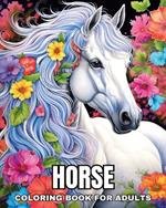 Horse Coloring Book for Adults: Realistic and Fantasy Horses to Color for Adults and Teens