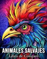 Animales Salvajes Libro de Colorear: 50 Imágenes Bonitas para Aliviar el Estrés y Relajarse