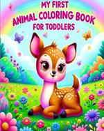 My First Animal Coloring Book for Toddlers: Big and Cute Baby Animals to Color for Kids Ages 1-3