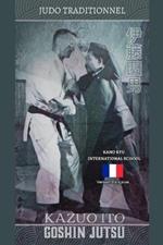 Kazuo Ito Goshin Jutsu - Judo Traditionnel (fran?aise)