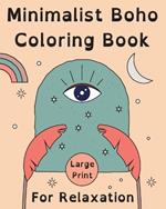 Minimalist Boho Coloring Book for Relaxation: 60 Large Print Simple Easy Images for Adults and Seniors with Low Vision