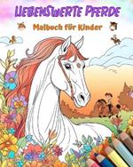 Liebenswerte Pferde - Malbuch f?r Kinder - Kreative und lustige Szenen mit lachenden Pferde: Bezaubernde Zeichnungen, die Kreativit?t und Spa? f?r Kinder f?rdern