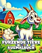 Furzende Tiere Ausmalbuch: Eindeutige und lustige Illustrationen zum Ausmalen mit Tierfurzen f?r Kinder