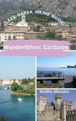 Wanderf?hrer Gardasee (Lake Garda Hiking Guide)