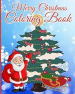 Merry Christmas Coloring Book: Easy Large Picture Xmas Colouring Pages with Relaxing Designs, Winter Scenes