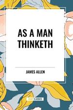 As a Man Thinketh