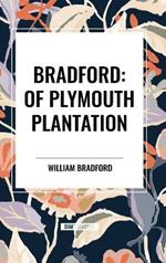 Bradford: Of Plymouth Plantation