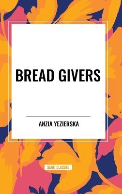 Bread Givers - Anzia Yezierska - cover