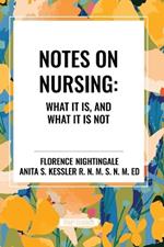 Notes on Nursing: What It Is, and What It Is Not