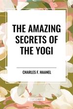 The Amazing Secrets of the Yogi