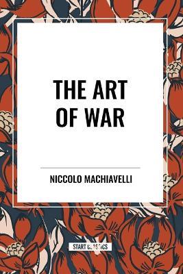 The Art of War - Niccolo Machiavelli - cover