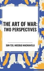 The Art of War: Two Perspectives