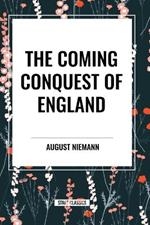 The Coming Conquest of England