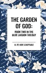 The Garden of God: Book Two in the Blue Lagoon Trilogy
