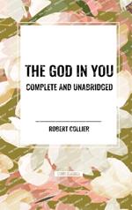 The God in You: Complete and Unabridged